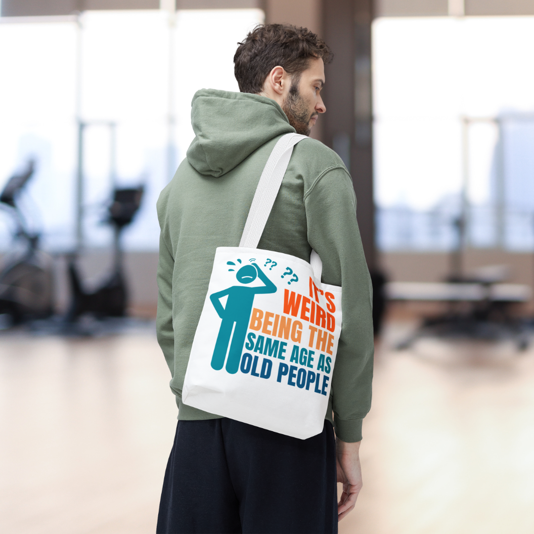 Weird Being Same Age as Old People Headscratcher Tote Bag