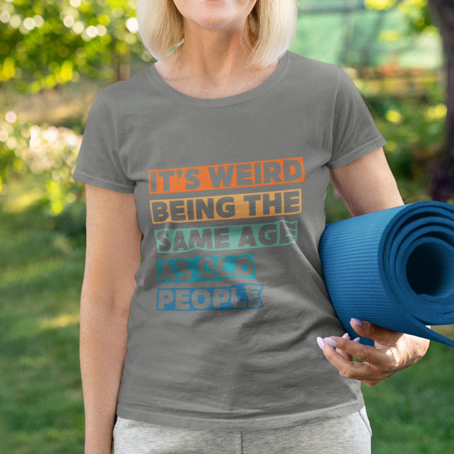 Its Weird Being the Same Age as Old People Transparent Lettering (Women's)