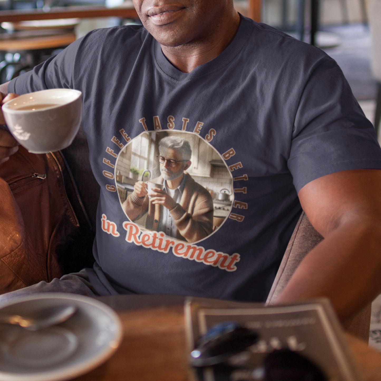 Coffee Tastes Better in Retirement (Men's)