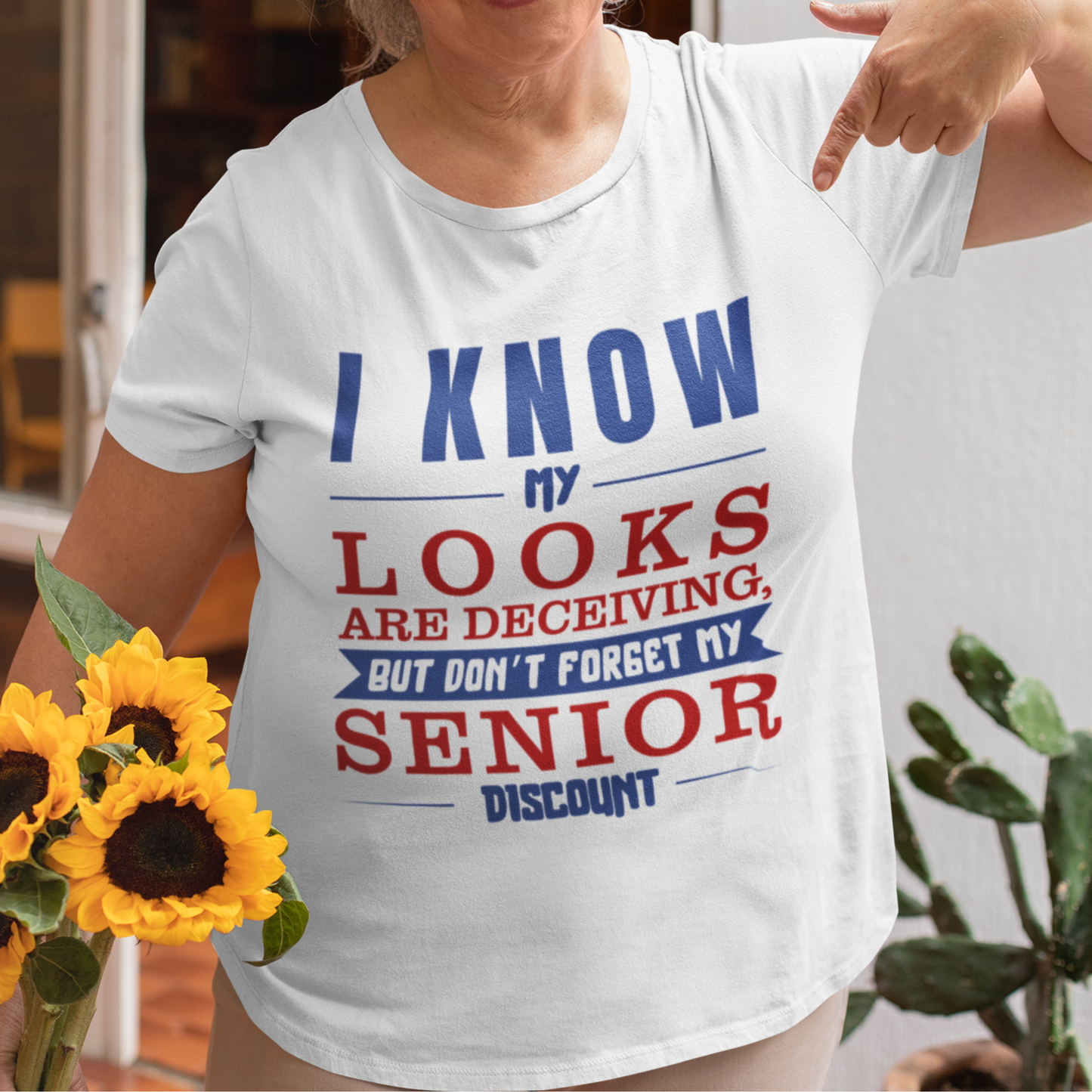 Know My Looks Are Deceiving Senior Discount (Women's)