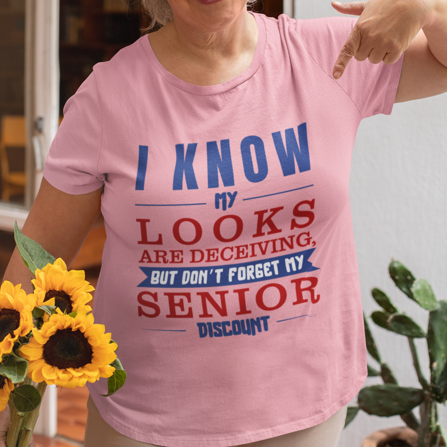 Know My Looks Are Deceiving Senior Discount (Women's)