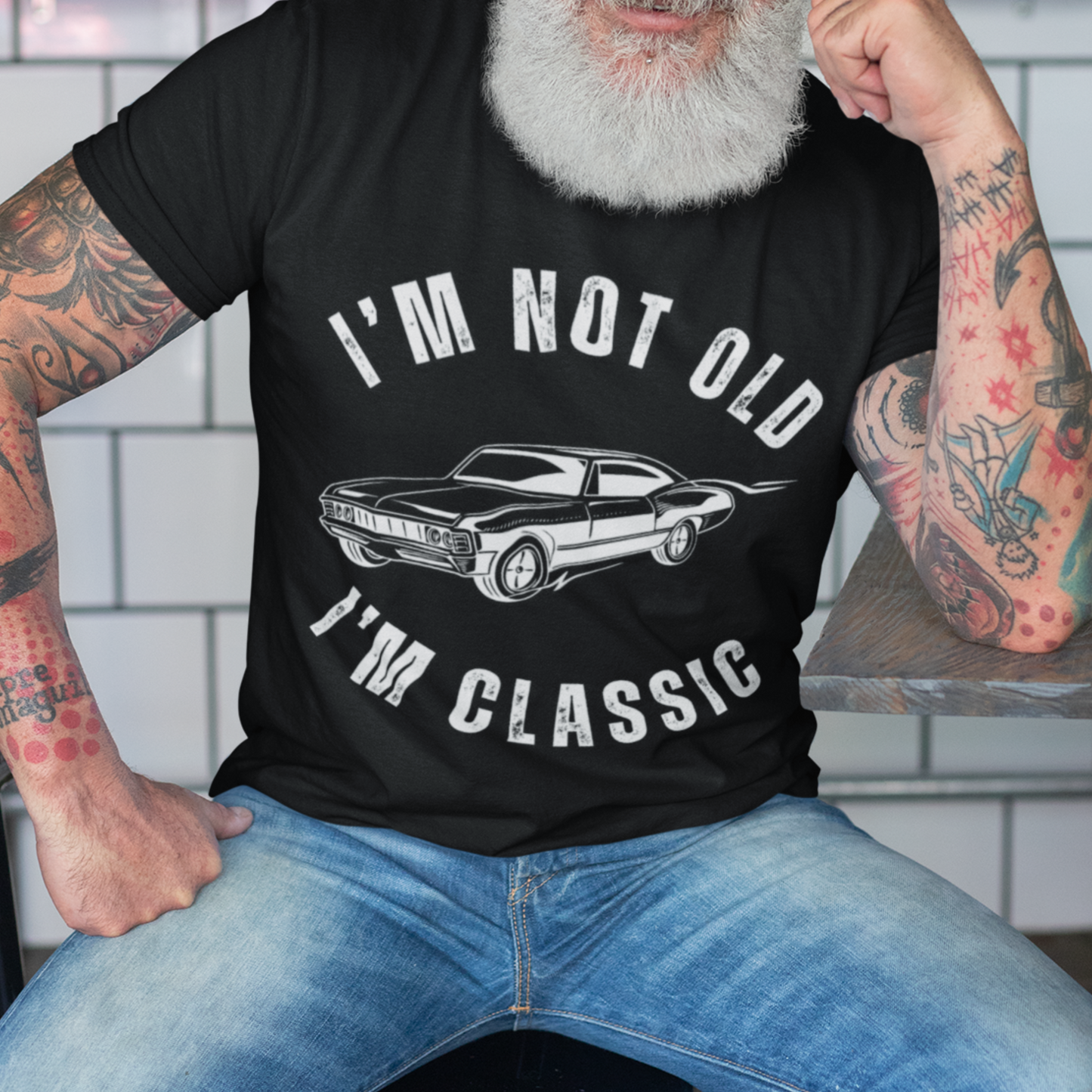 I'm Not Old I'm Classic Muscle Car