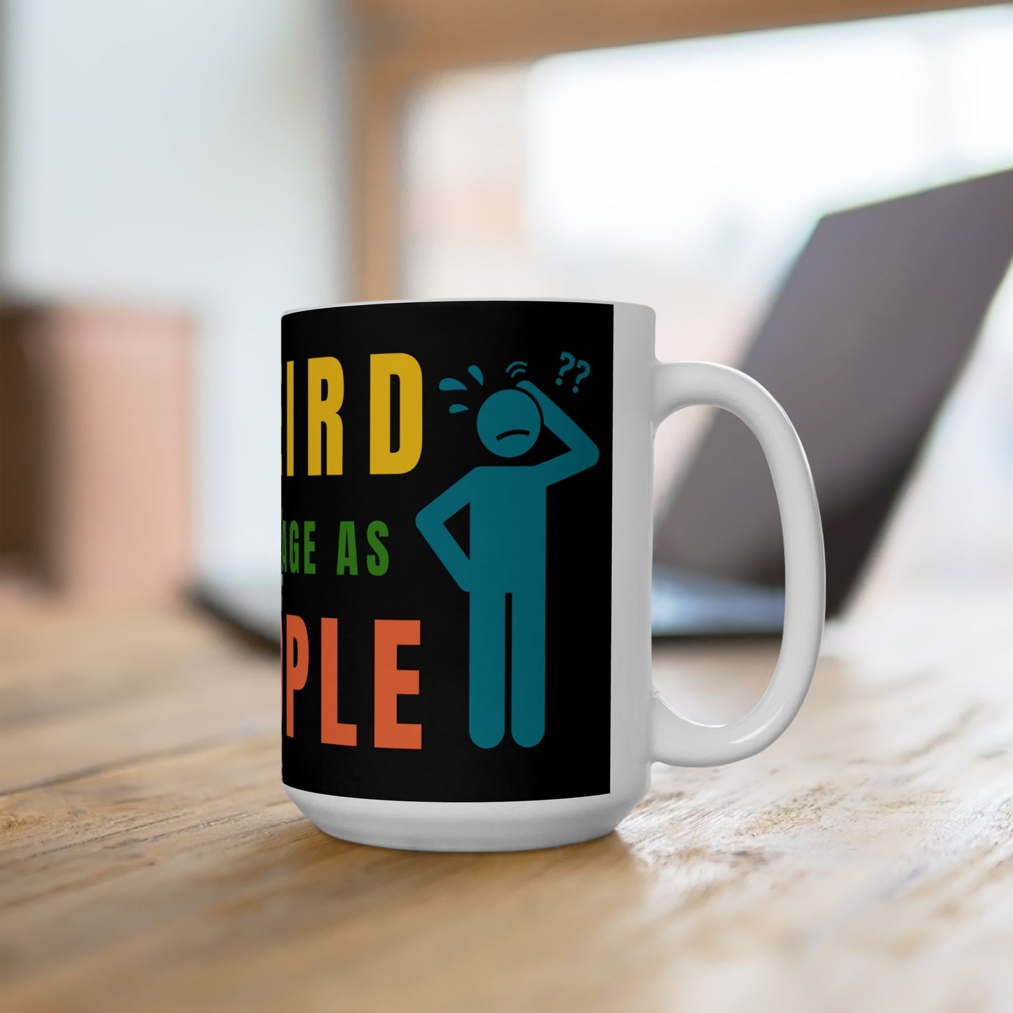 Weird Being Same Age as Old People Headscratcher Mug