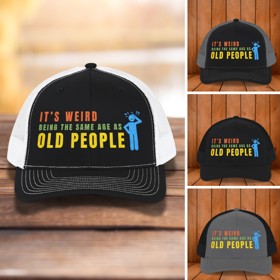 Weird Being Same Age as Old People Headscratcher Snapback Cap
