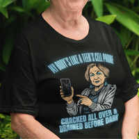 Black t-shirt featuring a cartoon older woman pointing to a broken cell phone 