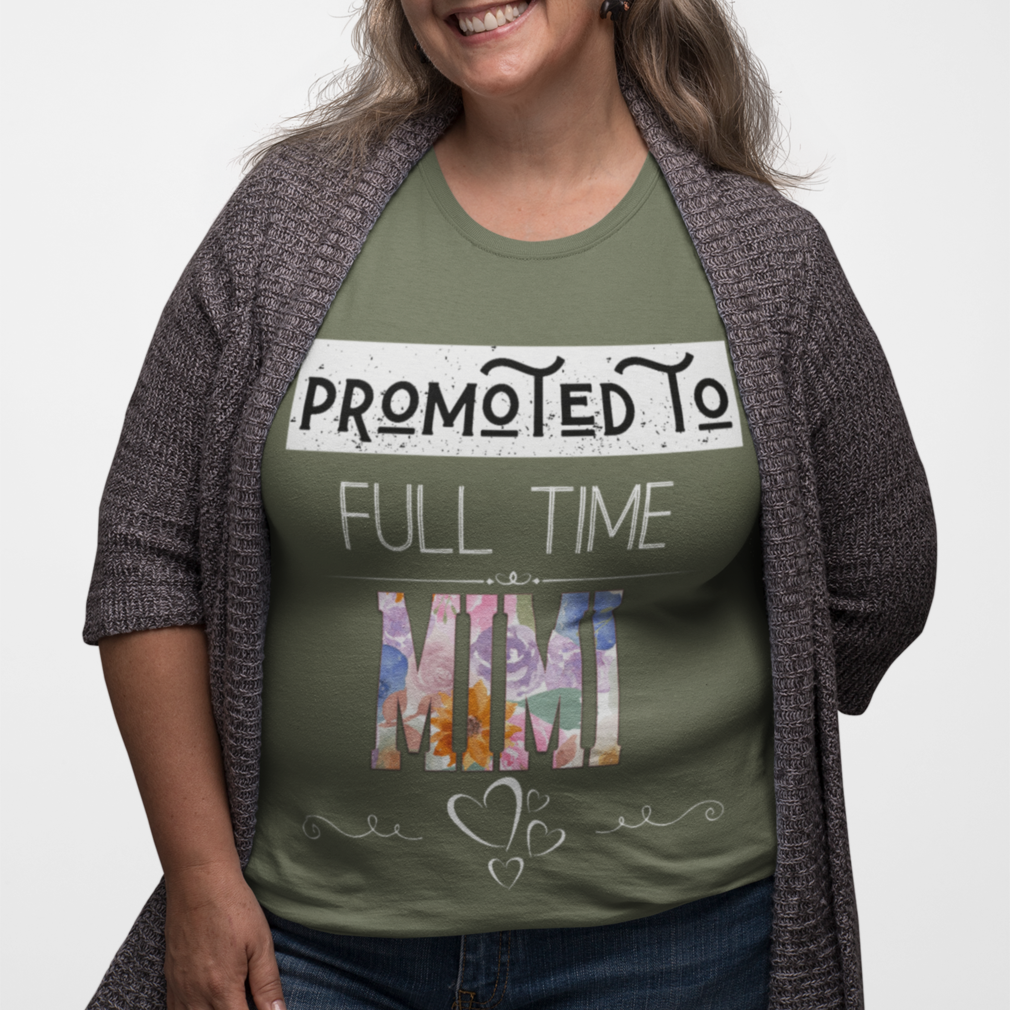 Military green tee featuring bold and floral lettering that reads "Promoted to Full Time Mimi"