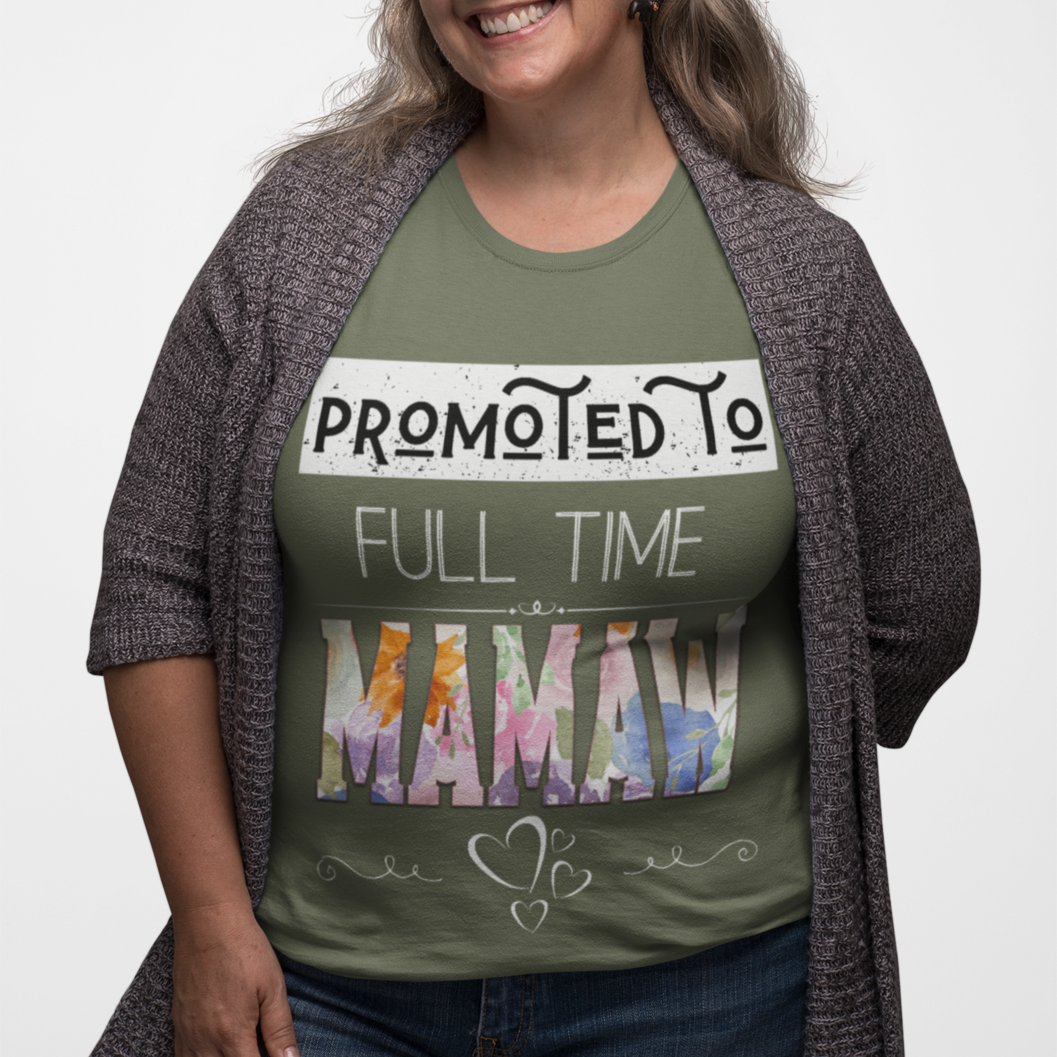 Military green tee featuring bold and floral lettering that reads "Promoted to Full Time Mamaw"