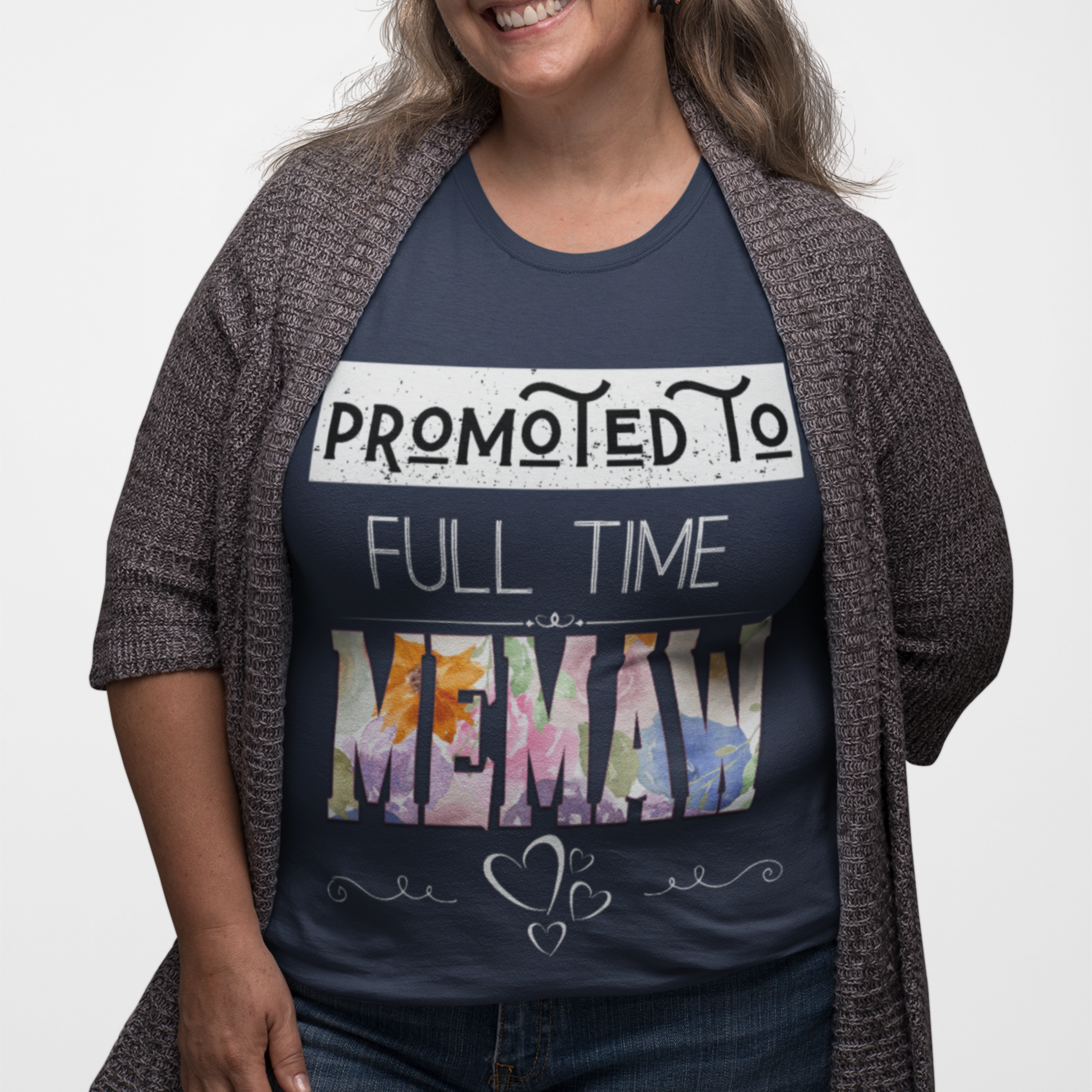 Navy blue tee featuring bold and floral lettering that reads "Promoted to Full Time Memaw"