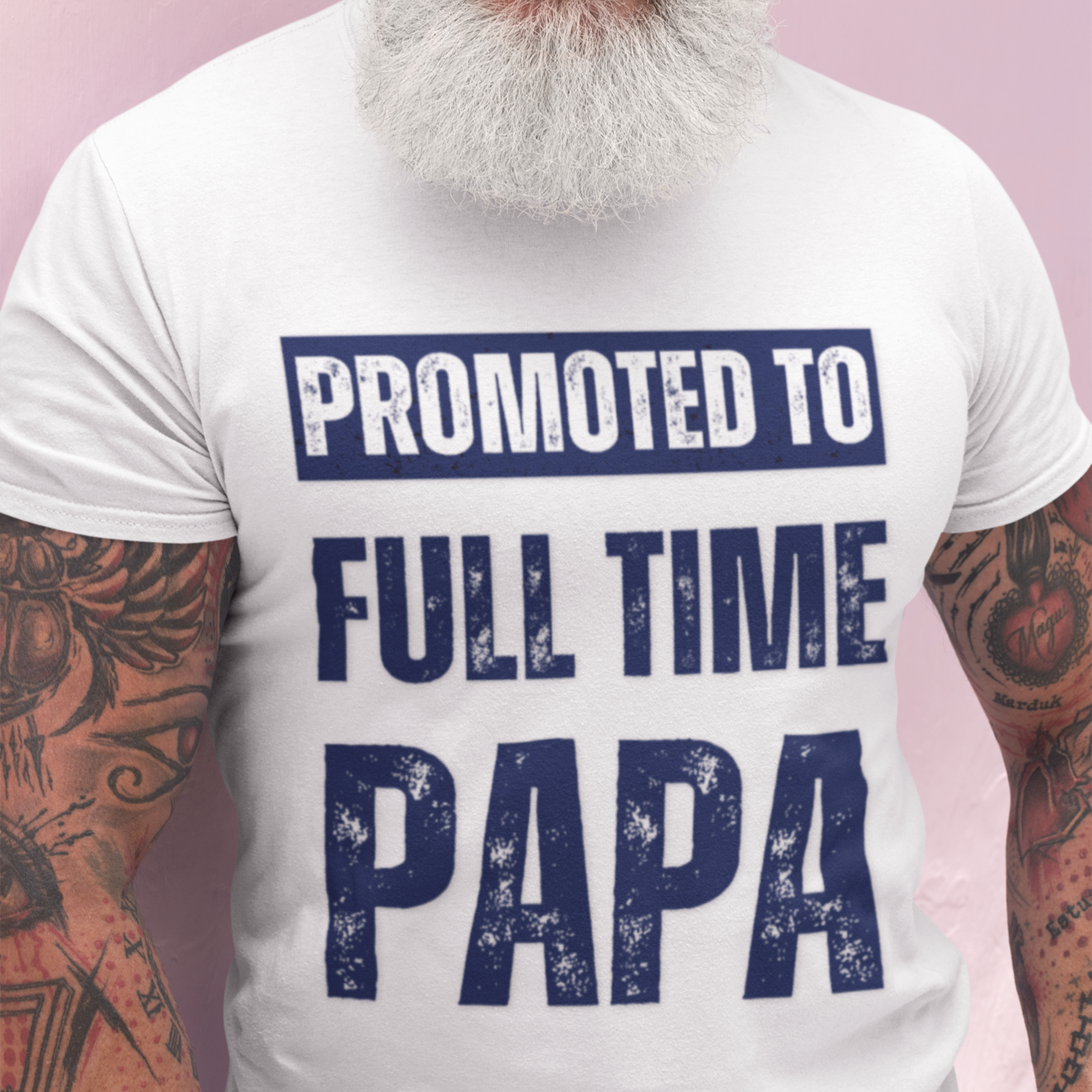 White tee featuring bold lettering that reads "Promoted to Full Time Papa"