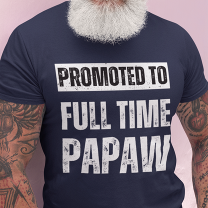Promoted to Full Time Papaw