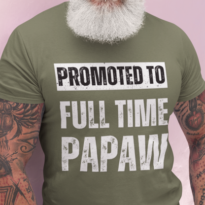 Promoted to Full Time Papaw