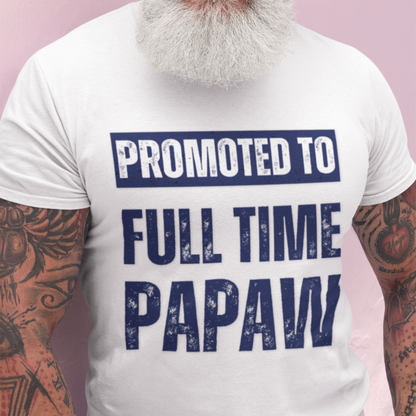 Promoted to Full Time Papaw