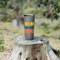 It's Weird Being the Same Age as Old People 22 oz Travel Mug