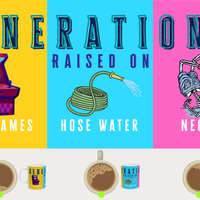 Generation X Raised on Hose Water and Neglect Funny Mug
