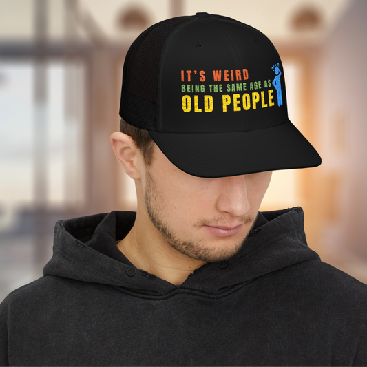 Weird Being Same Age as Old People Headscratcher Snapback Cap